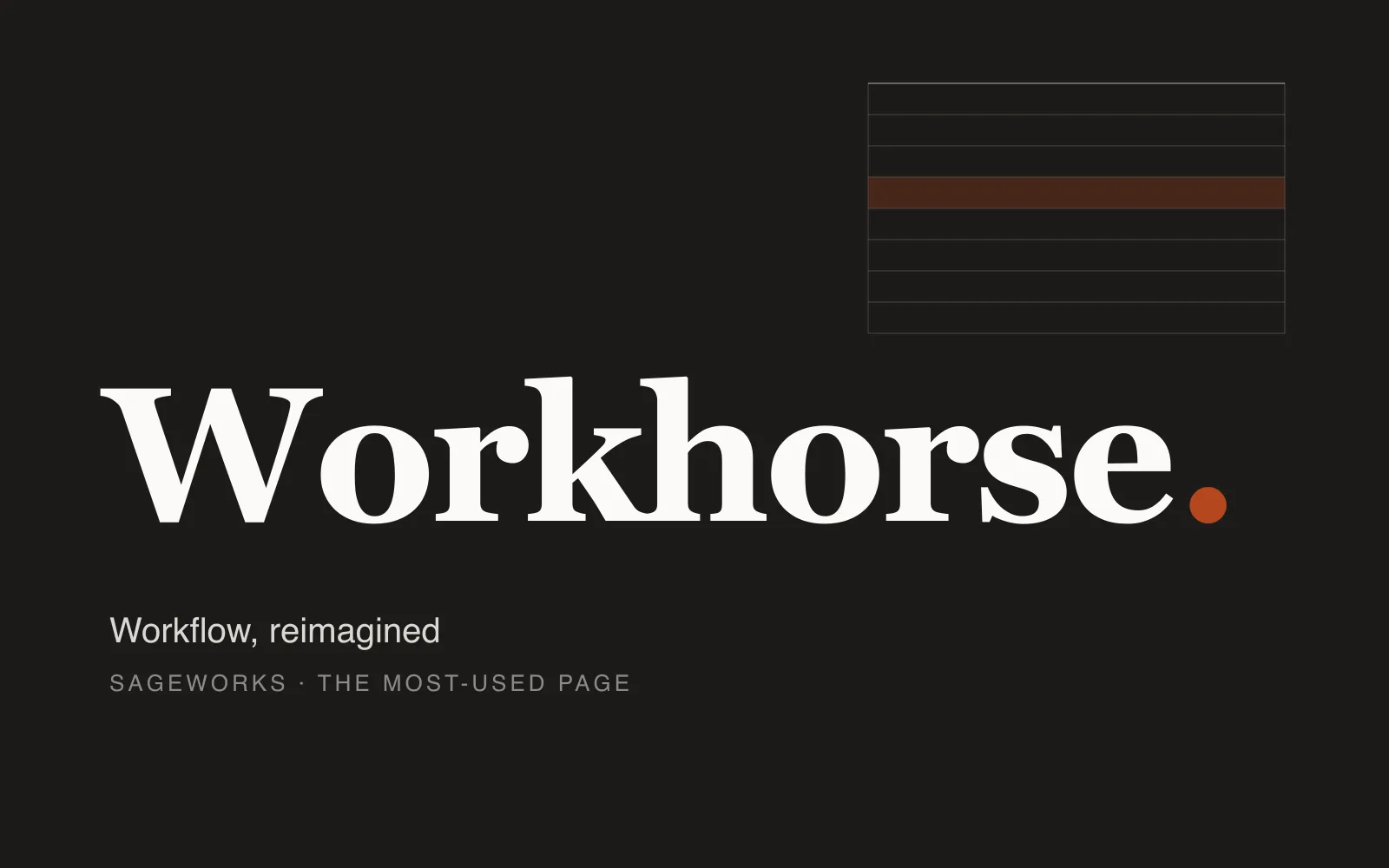 A large serif “Workhorse.” beside an abstracted data table — Workflow, reimagined